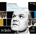 【送料無料】 Ravel ラベル / クープランの墓、『マ・メール・ロワ』全曲、『シェエラザード』序曲　フランソワ＝グザヴィエ・ロト＆レ・シエクル（シングルレイヤー） 【SACD】
