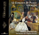 【輸入盤】 Vivaldi ヴィヴァルディ / パリ協奏曲集 ステファン・プレフニャク、ヴェルサイユ王室歌劇場管弦楽団 【CD】