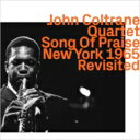 【輸入盤】 John Coltrane ジョンコルトレーン / Song Of Praise Live New York 1965 Revisited 【CD】
