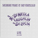 Al Di Meola / John Mclaughlin / Paco De Lucia / Saturday Night In San Francisco ...