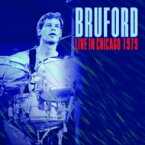 【輸入盤】 Bruford / Live In Chicago 1979 【CD】