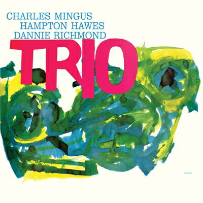 【輸入盤】 Charles Mingus チャールズミンガス / Mingus Three (Feat. Hampton Hawes Danny Richmond) (Deluxe Edition) 【CD】