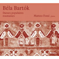 【輸入盤】 Bartok バルトーク / ピアノ作品集～ルーマニア民族舞曲、他　マッテオ・フォッシ 【CD】