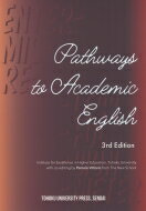 Pathways to Academic English 3rd Edition / 東北大学高度教養教育・学生支援機構 