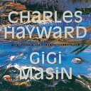 Gigi Masin / Charles Hayward / レ・ヌーヴェル・ミュージック・ドゥ・シャンブル・ヴォリューム2【完全生産限定】（帯付 / アナログレコード） 【LP】