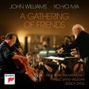 John Williams ジョンウィリアムズ / ギャザリング・オブ・フレンズ〜チェロ協奏曲、ハイウッドの亡霊、他 ヨーヨー・マ、ジョン・ウィリアムズ&ニュー...