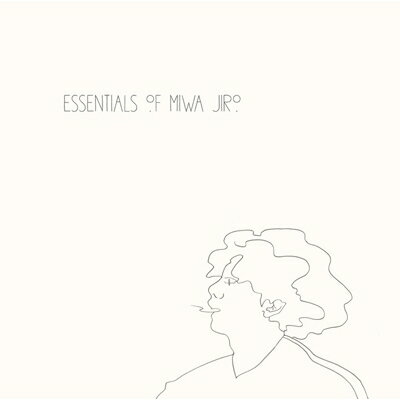 三輪二郎 / Essentials of MIWA JIRO (アナログレコード) 【LP】