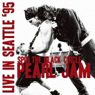 PEARL JAM パールジャム / Spin The Black Circle: Live In Seattle '95 【LP】