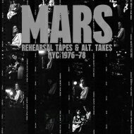 Mars / Rehearsal Tapes And Alt-takes Nyc 1976-1978 【LP】