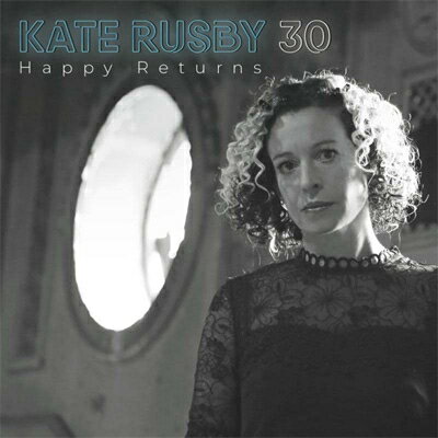 yAՁz Kate Rusby PCgXr[ / 30: Happy Returns yCDz