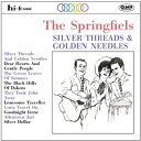 Springfields / Silver Threads Golden Needles - Best Of Early Years - 【CD】