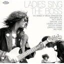楽天HMV＆BOOKS online 1号店【輸入盤】 Ladies Sing The Boss: The Songs Of Bruce Springsteen 【CD】