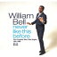 ͢ס William Bell / Never Like This Before The Complete Blue Stax Singles 1961-1968 CD