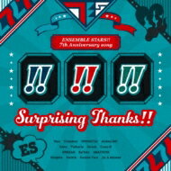 あんさんぶるスターズ!! / 『あんさんぶるスターズ!!』7th Anniversary song「Surprising Thanks!!」 【CD Maxi】