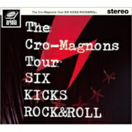 Cro-Magnon's クロマニヨンズ / ザ・クロマニヨンズ ツアー SIX KICKS ROCK &amp; ROLL 【初回生産限定盤】 【DVD】