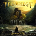 【輸入盤】 Edenbridge エデンブリッジ / Shangri-la 【CD】