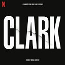 【輸入盤】 Clark (Soundtrack From The Netflix Series) 【CD】