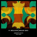 Brian Eno ブラインイーノ / 77 Million＜紙ジャケットUHQCD＞ 【Hi Quality CD】