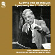  Beethoven ベートーヴェン / 交響曲第3番『英雄』　ハンス・クナッパーツブッシュ＆ミュンヘン・フィル（1953）（平林直哉復刻） 