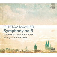 Mahler マーラー / 交響曲第5番　フランソワ＝グザヴィエ・ロト＆ケルン・ギュルツェニヒ管弦楽団（シングルレイヤー） 【SACD】