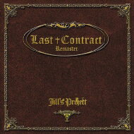 Jill's Project ジルズプロジェクト / Last Contract -Remaster- 【CD】