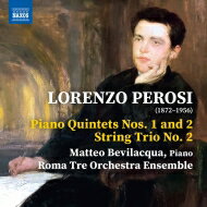 【輸入盤】 ペロージ、ロレンツォ（1872-1956） / ピアノ五重奏曲第1番、第2番、弦楽三重奏曲第2番　マッテオ・ベヴィラクア、ローマ・トレ・オーケストラ・アンサンブル 【CD】