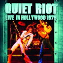 【輸入盤】 Quiet Riot クワイエットライオット / Hollywood 1979 【CD】