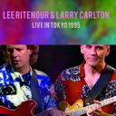 【輸入盤】 Lee Ritenour / Larry Carlton / Live In Tokyo 1995 【CD】