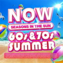 【輸入盤】 NOW（コンピレーション） / Now That's What I Call A 60s &amp; 70s Summer: Seasons In The Sun 【CD】