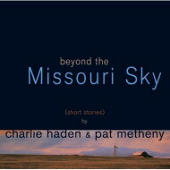 Charlie Haden/Pat Metheny チャーリーヘイデン/パット メセニー / Beyond The Missouri Sky: ミズーリの空高く UHQCD 【Hi Quality CD】