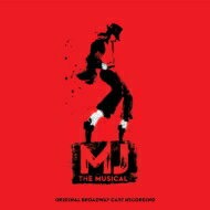 【輸入盤】 Broadway Cast ブロードウェイキャスト / MJ The Musical - Original Broadway Cast Recording 【CD】