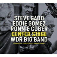 【輸入盤】 Steve Gadd / Eddie Gomez / Ronnie Cuber / Wdr Big Band / Center Stage 【CD】