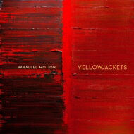 【輸入盤】 Yellowjackets イエロージャケッツ / Parallel Motion 【CD】