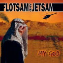【輸入盤】 Flotsam And Jetsam / My God 【CD】