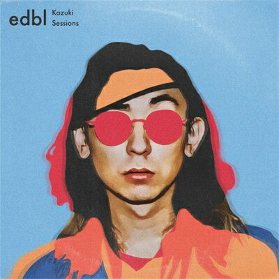 Edbl / Kazuki Isogai / The edbl × Kazuki Sessions 【CD】