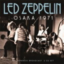 【輸入盤】 Led Zeppelin レッドツェッペリン / Osaka 1971 (2CD) 【CD】