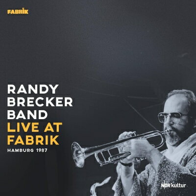 Randy Brecker ランディブレッカー / Live At Fabrik Hamburg 1987 (2枚組アナログレコード) 【LP】