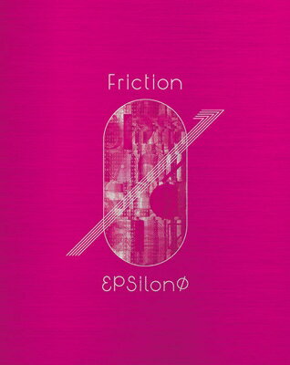 εpsilonΦ / Friction 【Blu-ray付生産限定盤】 【CD】