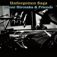 和泉宏隆 / フレンズ / Unforgotten Saga 【CD】