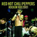 【輸入盤】 Red Hot Chili Peppers レッドホットチリペッパーズ / Rock In Rio 2001 (2CD) 【CD】