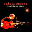 【送料無料】 Joao Gilberto ジョアンジルベルト / Montreux 1985 輸入盤