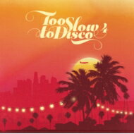 【輸入盤】 Too Slow To Disco 4 【CD】