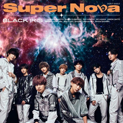 BLACK IRIS / Super Nova 【Type-A】 【CD Maxi