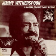 Jimmy Witherspoon ジミーウィザースプーン / Jimmy Witherspoon &amp; Panama Francis The Savoy Sultans 【CD】
