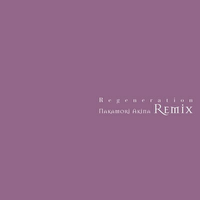 濹 ʥꥢ / Regeneration  Nakamori Akina Remix 2LP 2022 쥳ɤ ס(顼ʥ / 2ȥʥ쥳) LP