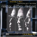 Herbie Hancock / Michael Brecker / Roy Hargrove / Directions In Music 