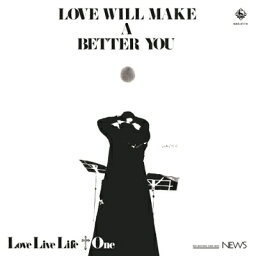 Love Live Life+one / Love Will Make A Better You【2022 レコードの日 限定盤】(アナログレコード) 【LP】