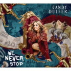 Candy Dulfer キャンディダルファー / We Never Stop 【CD】