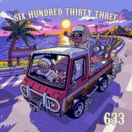 633 / SIX HUNDRED THIRTY THREE 【CD】