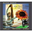 【輸入盤】 Michael Marcus / Abstractions In Lime Caverns 【CD】